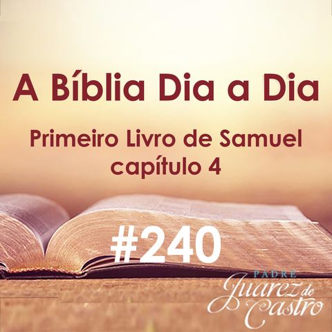 Curso Bíblico 240 - Primeiro Livro de Samuel 4 - vitória dos Filisteus, tomada da Arca, morte de Eli - Padre Juarez de Castro
