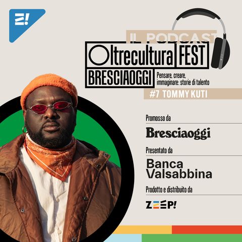 #7 Oltrecultura FEST Bresciaoggi con Tommy Kuti