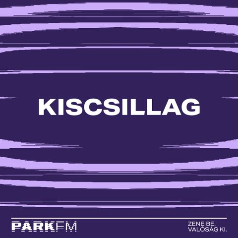 Kiscsillag interjú a Park FM-en! / 2024