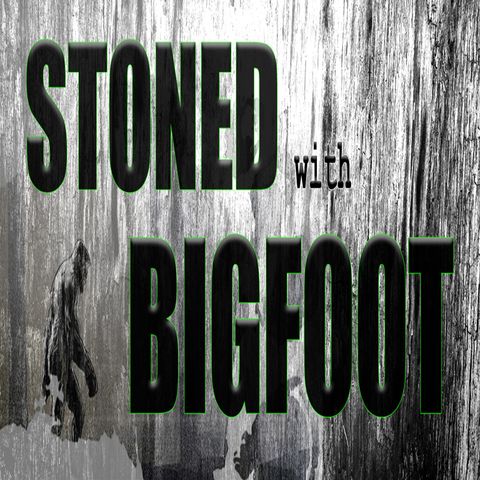 Stoned and Ran Into Bigfoot