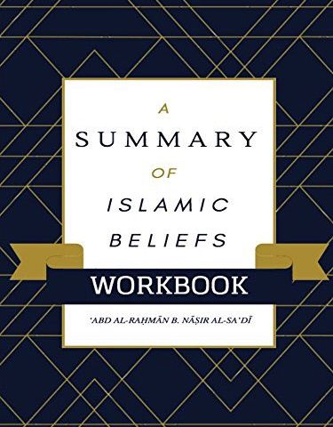 [Course Lesson 04]: A Summary of Foundational Islamic Beliefs - Imam al-Saʿdī | Abū Suhailah ʿUmar Quinn