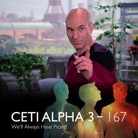 167 - We'll Always Have Picard