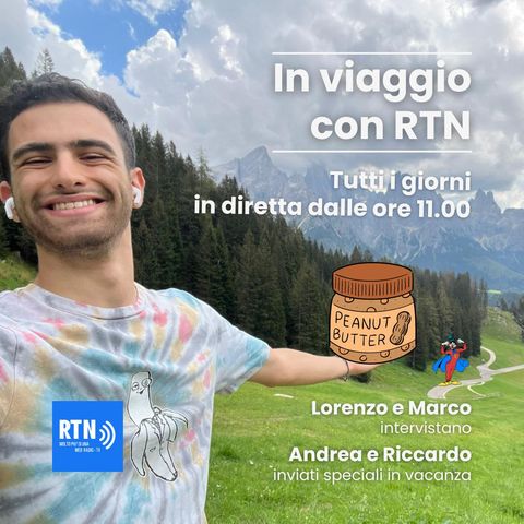 In viaggio con RTN - Ep.2