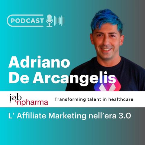 L’ Affiliate Marketing nell’era 3.0 - Intervista a Adriano De Arcangelis