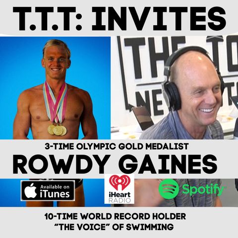 To The Top Invites: Rowdy Gaines - What it takes to be an Olympic Gold Medalist!