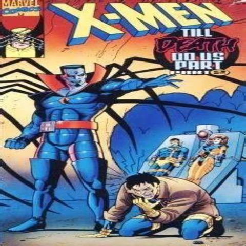 The Animation Nation- X-Men Tas 2x01 & 2x02 Till Death Do Us Part with @ThatChrisEvans0