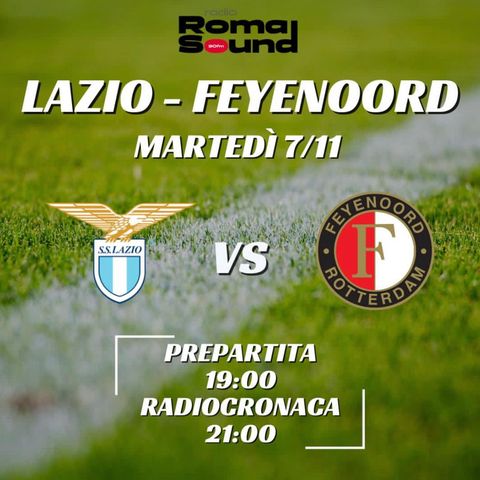 Lazio-Feyenoord 1-0 - Radiosintesi di Radio Roma Sound 90FM