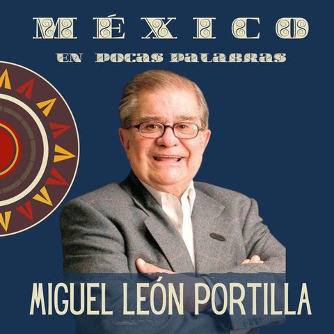 Miguel León Portilla y su obra  Visión de los  Vencidos