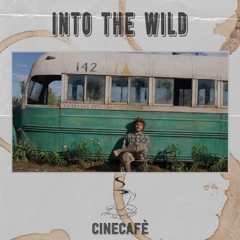 CineCafè_2x19 Parte 1 - Into The Wild