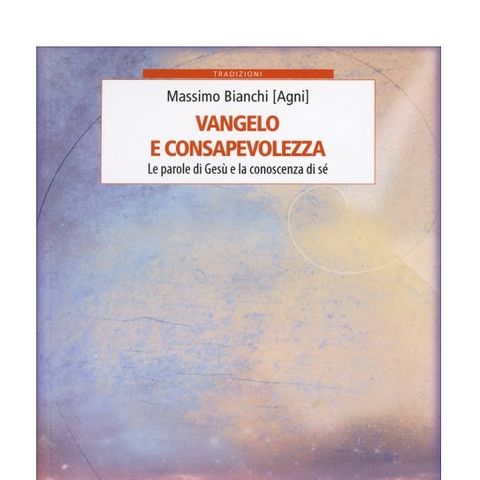 MASSIMO BIANCHI con LA VISIONE ALCHEMICA DEI VANGELI