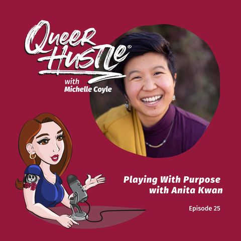 QH025 - Playing With Purpose with Anita Kwan