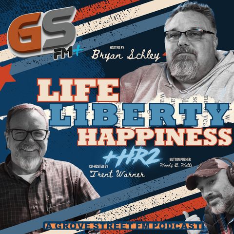 Life Liberty Happiness + HR2 - 8.16.2023
