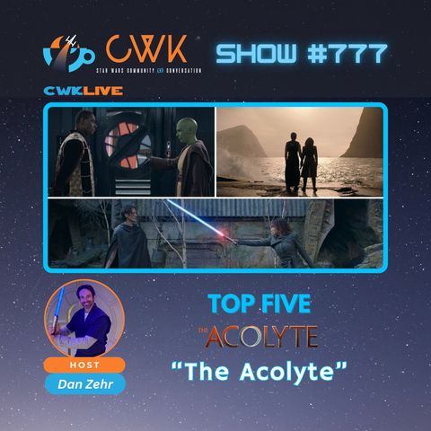 CWK Show #777 LIVE: Top Five Moments from The Acolyte "The Acolyte"