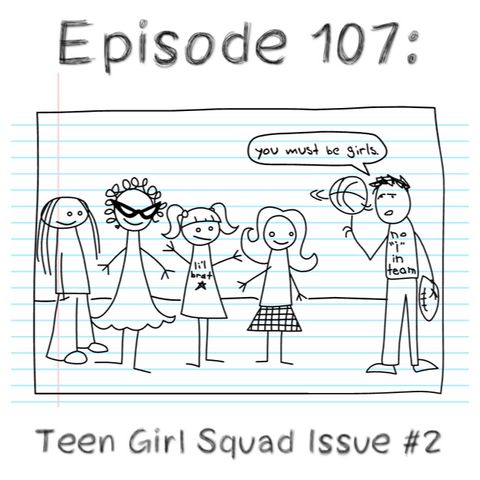 107: Teen Girl Squad: Issue #2