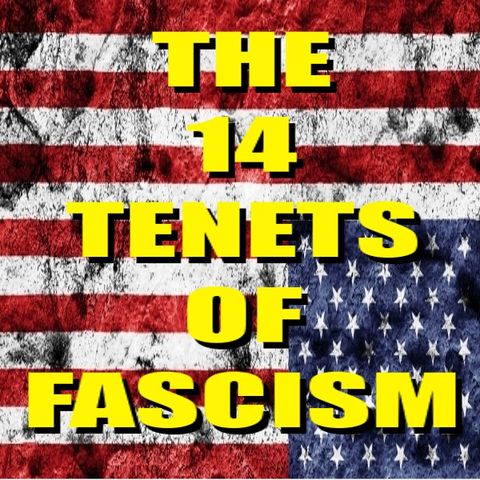 #The14TenetsOfFascism Part 1 - Powerful and Continuing Nationalism