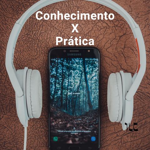 Conhecimento x Prática