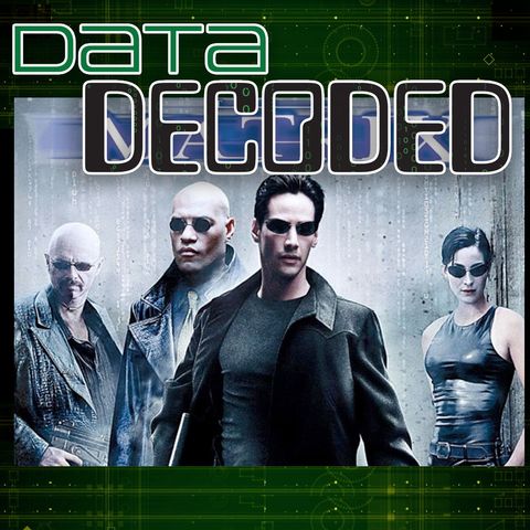 Data Decoded: 'The Matrix' | E02