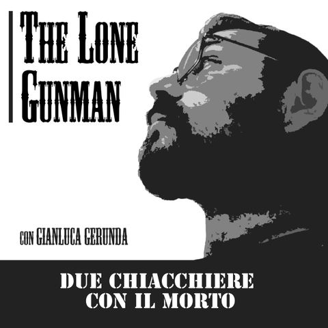 The Lone Gunman - Due chiacchiere con il morto