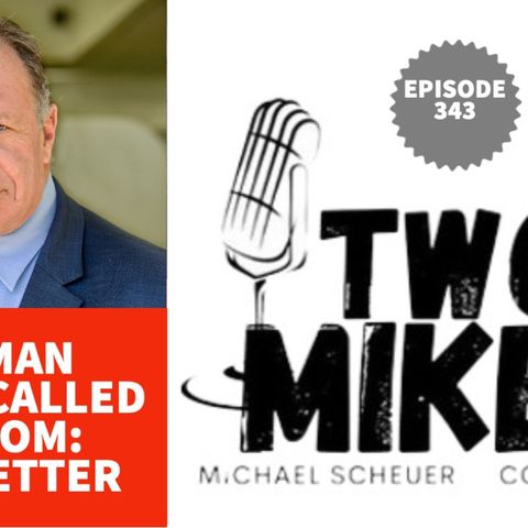 Two Mikes - The Man Who Recalled Newsom: Mike Netter