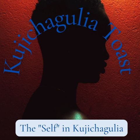 Kujichagulia Toast - The "Self" in Kujichagulia