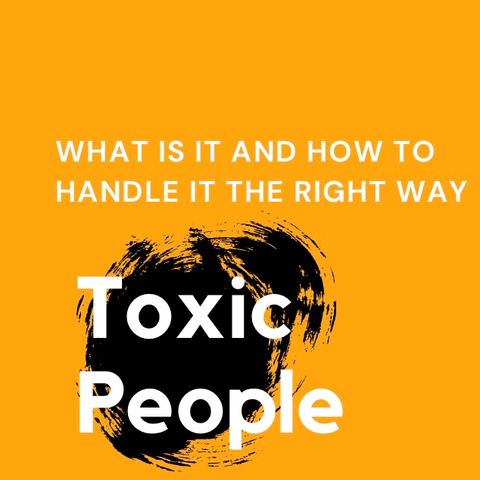 Episode 7: Toxic People