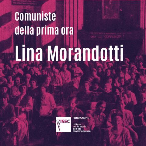 Comuniste della prima ora Lina Morandotti