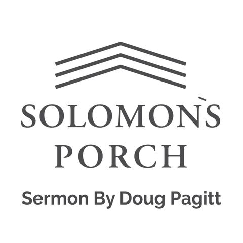 April 7, 2019 sermon from Solomon's Porch