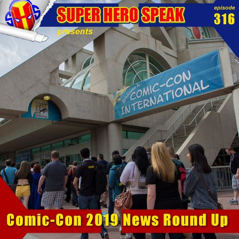 #316: Comic Con 2019 News Round Up