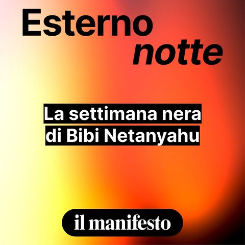 La settimana nera di Bibi Netanyahu