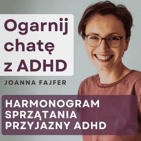 Jak harmonogram sprzątania pomaga osobom z ADHD: 5 kluczowych korzyści