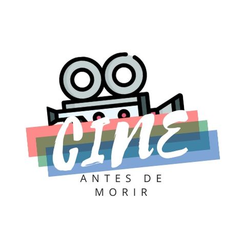 Cine antes de morir - episodio 1