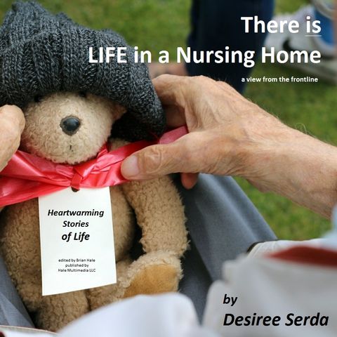 #039 - LIFE in a Nursing Home by Desi Serda