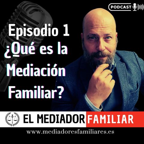1 - Qué es la Mediación Familiar