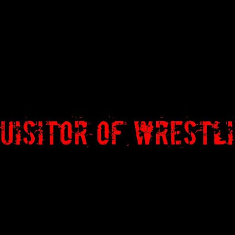 1st Episode of Inquisitor of Wrestling