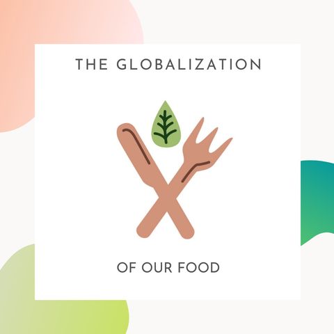 [Globalization]: 3. The Globalization of our Food