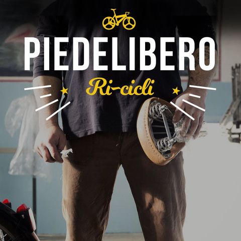 #4 - Piedelibero - Il progetto che permette ai carcerati di realizzare bici