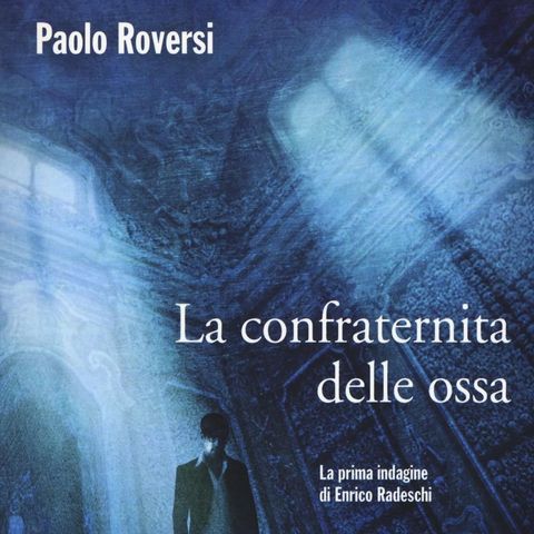 Paolo Roversi "La confraternita delle ossa"