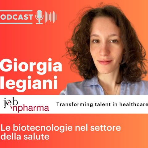 Intervista a Giorgia Iegiani - Le biotecnologie nel settore della salute