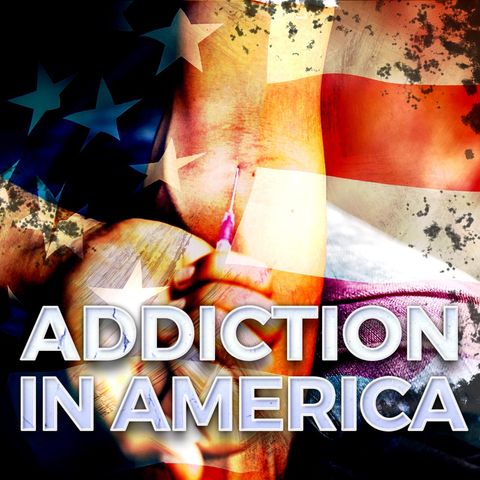 Addiction in America