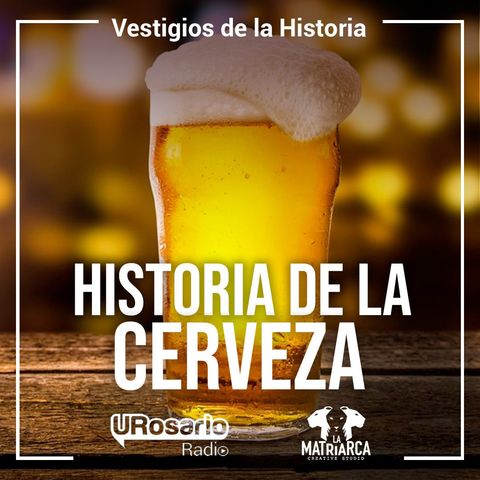 La historia de la Cerveza