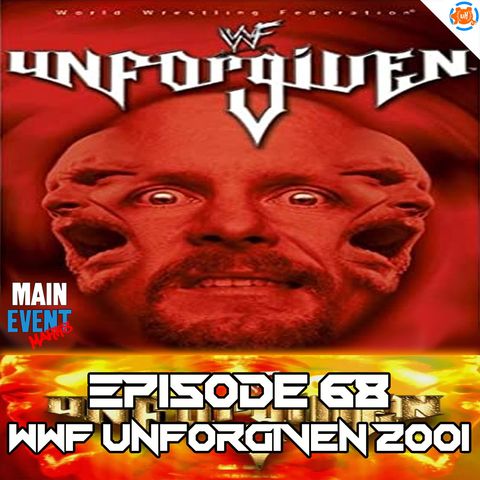 Episode 68: WWF Unforgiven 2001