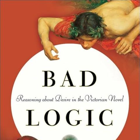 Bad Logic: Reasoning about Desire in the Victorian Novel