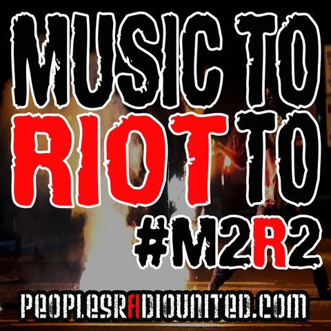 #MusicToRiotTo Volume 4 All Power To The People #M2R2