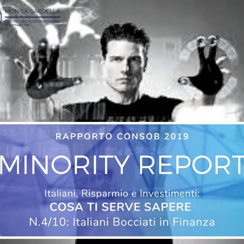 Minority Report - Puntata 4/10: Italiani bocciati in finanza