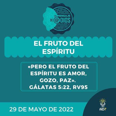 29 de mayo - Un Mensaje De @Dios Para Ti - Devocional de Jóvenes - El fruto del Espíritu