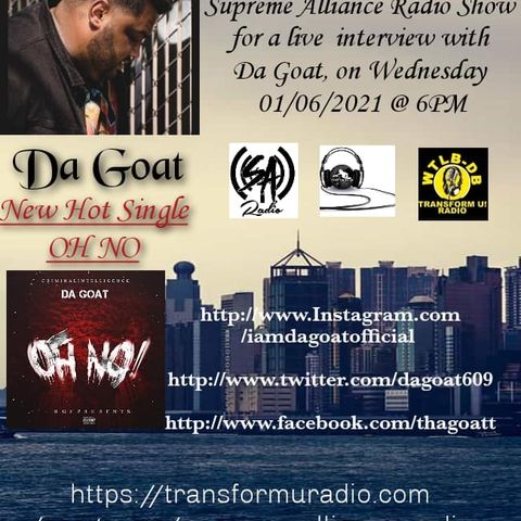 Supreme Alliance Radio Show interview with upcoming Hip Hop artist Da Goat