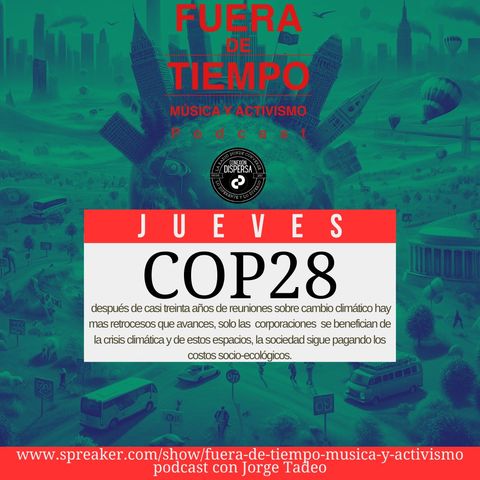 Fuera De Tiempo episodio 12 COP 28