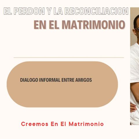 PERDON Y LA RECONCILIACION EN EL MATRIMONIO