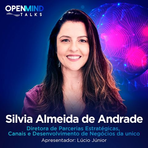 SILVIA ALMEIDA DE ANDRADE | OpenMindTalks #04