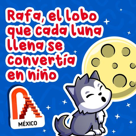 Rafa, el lobo que cada luna llena se convertía en niño 46 I Cuentos Infantiles I Cuentos cortos